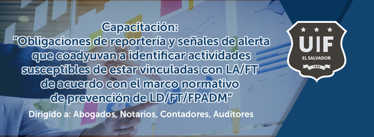 Capacitación : "Obligaciones de reportería y señales de alerta para identificar actividades susceptibles de estar vinculadas con LA/FT"